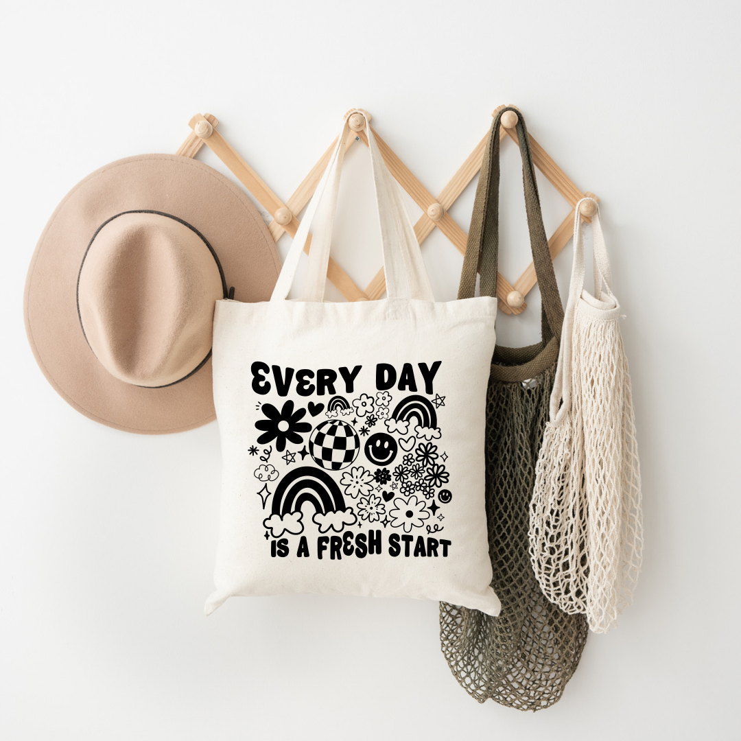Every Day is a Fresh Start Tote
