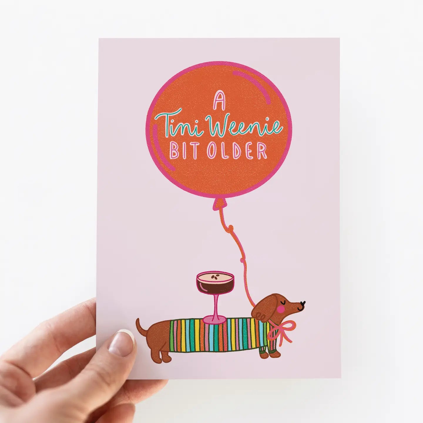 A Tini Weenie Bit Older Espresso Dog Birthday Greeting Card